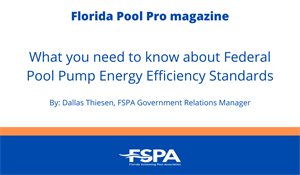 FPP Article: What you need to know about Federal Pool Pump Energy Efficiency Standards