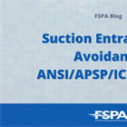 Suction Entrapment Avoidance  ANSI/APSP/ICC-7 2013