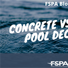 Concrete vs. Paver Pool Decking
