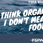 Think Organic, and I Don’t Mean Your Food